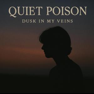 Quiet Poison