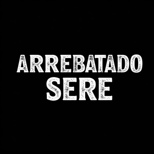 Arrebatado Sere