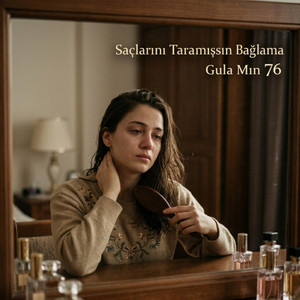 Saçlarını Taramışsın Bağlama