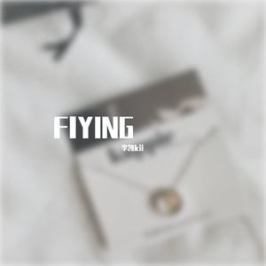 FIYING Freestyle Prod.Z down