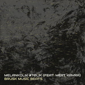 Melankolik #70lik