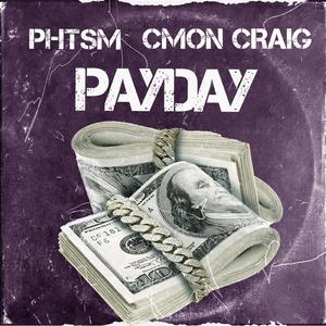 Payday (feat. Cmon Craig)
