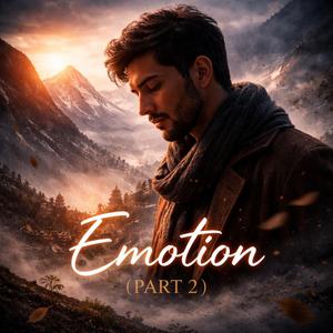 Emotion (Part 2) - भावना (भाग २)