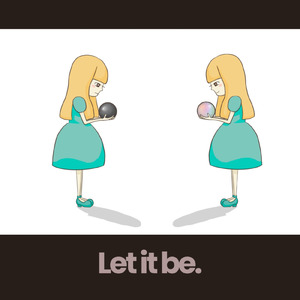 Let it be.