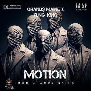 Motion (feat. Grand$ Maine & PaperRouteNation)