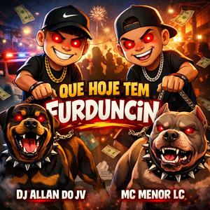 Que Hoje Tem Furduncin