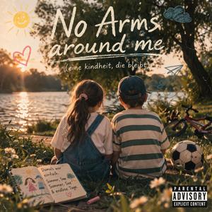No Arms arround Me