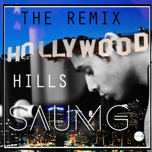 Hollywood Hills (SaumG Remix)