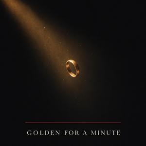 Golden (for a minute)