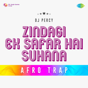 Zindagi Ek Safar Hai Suhana Afro Trap