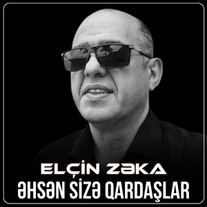 Əhsən Sizə Qardaşlar