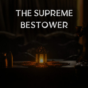 The Supreme Bestower