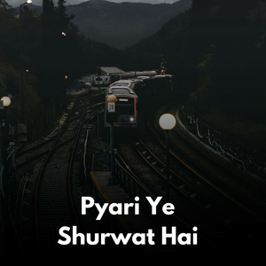 Pyari Ye Shurwat Hai
