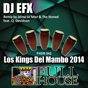 Los Kings Del Mambo 2014 (Jaime Le Mier & The Stoned ft. Q Davidson Remix)