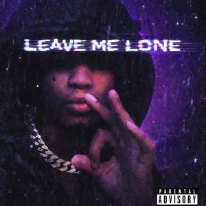 Leave Me Lone