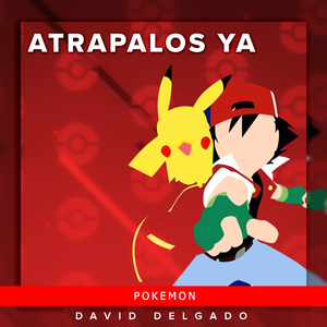 Atrapalos Ya (From "Pokemon") (Spanish Cover)
