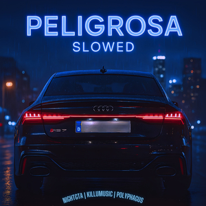 Peligrosa (Slowed)