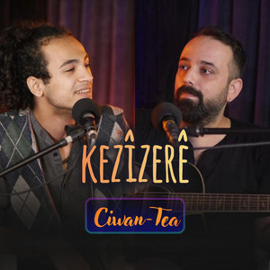 Kezîzerê (Stranên Ciwan-Tea)