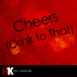 Cheers (Drink to That) [Karaoke]