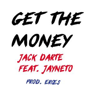 Get the Money (feat. Jayneto)