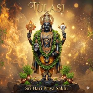 Tulasi Sri Hari Priya Sakhi Deep meditation