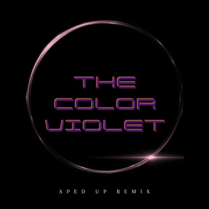 The color violet (Sped Up) (Remix)