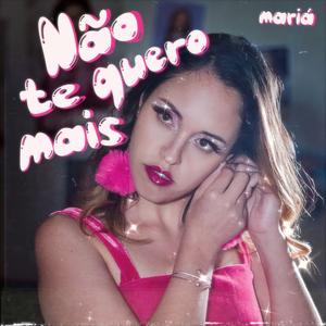 Não Te Quero Mais