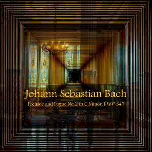Prelude No.2 in C Minor, BWV 847 (Original Mix)