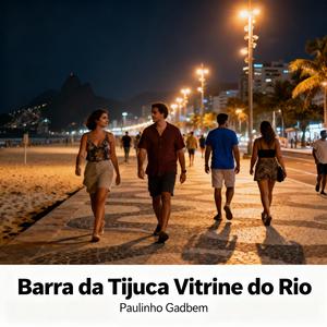 Barra da Tijuca, Vitrine do Rio