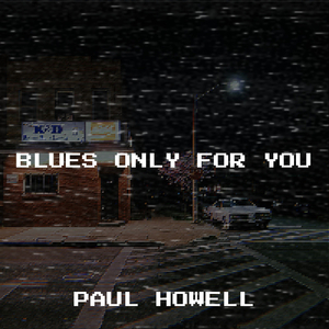 Blues Only for You