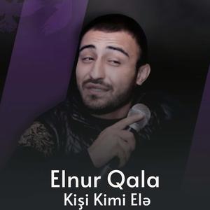 Kişi Kimi Elə