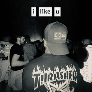 i like u
