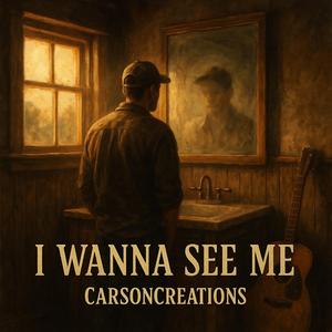 I Wanna See Me
