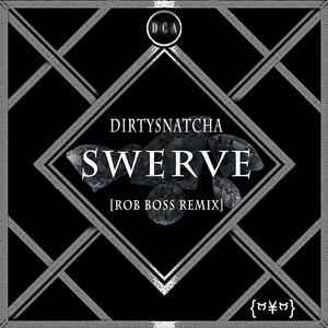 Swerve (Rob Boss Remix)