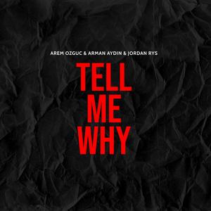 Tell Me Why