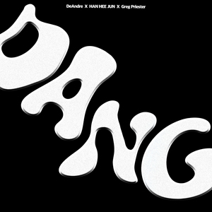 Dang (Feat. DeAndre, 그렉 (Greg))