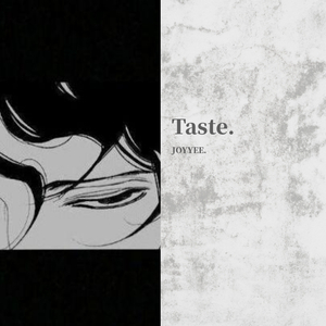 Taste.