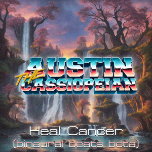 Heal Cancer (Binaural Beats Beta)