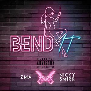 Bend It (feat. Nicky Smirk)