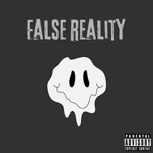 False Reality (feat. It's Fitz, Sick the Kidd & Saad)