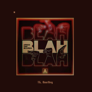 Armin van Buuren--Blah Blah Blah（TG. remix）