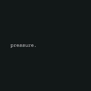 pressure.