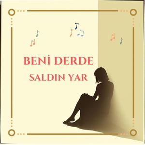 Beni Derde Saldın Yar (feat. Hayri Ensar Abbas)