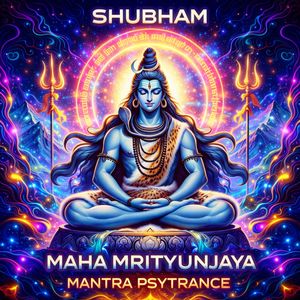 Maha Mrityunjaya Mantra Psytrance