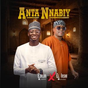 Anta Nnabiy (feat. El inshai)