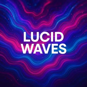Lucid Waves