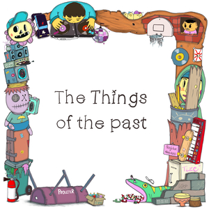 The Things Of The Past