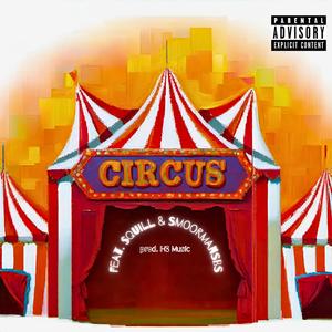 Circus (feat. $Quill & SmoormanSBS)
