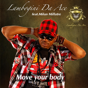 Move Your Body (feat. Milan Millatre)