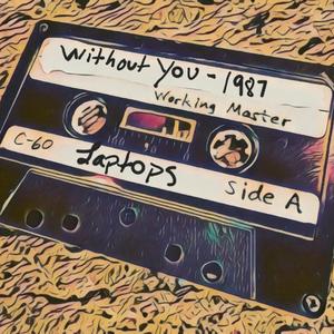 Without You (1987 Remix)